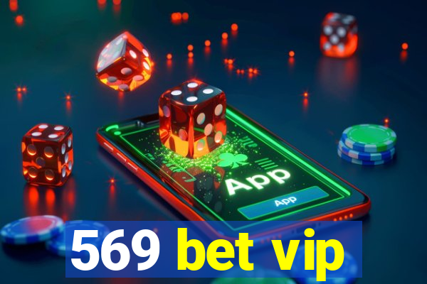 569 bet vip